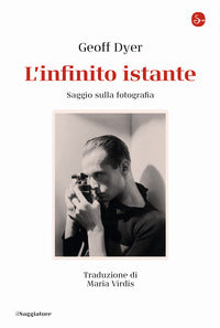 Infinito istante - saggio sulla fotografia 