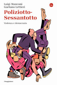 Poliziotto sessantotto - violenza e democrazia 