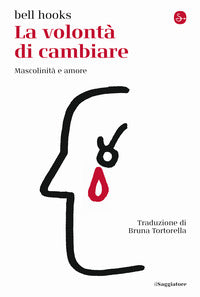 Volonta' di cambiare - mascolinita' e amore 