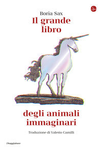 Grande libro degli animali immaginari 