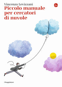Piccolo manuale per cercatori di nuvole 