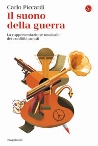 Suono della guerra - la rappresentazione musicale dei conflitti armati 