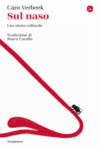 Sul naso - una storia culturale 