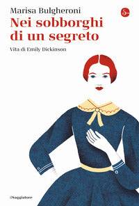 Nei sobborghi di un segreto - vita di emily dickinson 