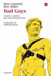 Bad gays - crudeli e spietati una storia omosessuale 