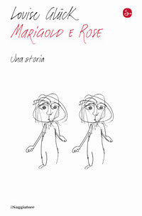 Marigold e rose - una storia 
