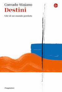Destini - vite di un mondo perduto 