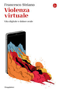 Violenza virtuale - vita digitale e dolore reale 