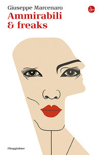 Ammirabili and freaks 