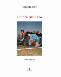 Foto con dios - napoli 1984 - 1991 