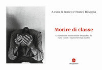 Morire di classe - la condizione manicomiale fotografata da carla cerati e gianni berengo gardin 