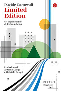 Limited edition - un esperimento di teatro urbano 