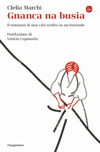 Gnanca na busia - il romanzo di una vita scritta su un lenzuolo 