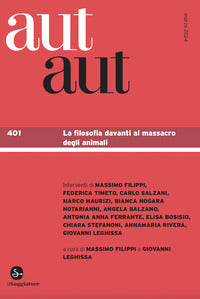 Aut aut 401 - la filosofia davanti al massacro degli animali 