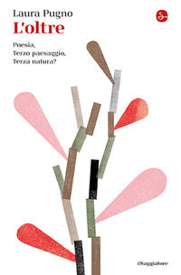 Oltre - poesia terzo paesaggio terza natura ? 