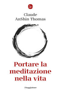Portare la meditazione nella vita 