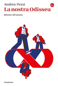 Nostra odissea - ritorno all'umano 