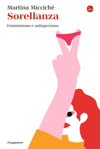 Sorellanza - femminismo e antispecismo 