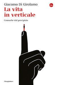 Vita in verticale - cronache dal precipizio 