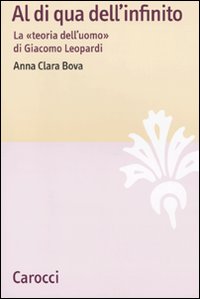 Al di qua dell'infinito - la teoria dell'uomo di giacomo leopardi 