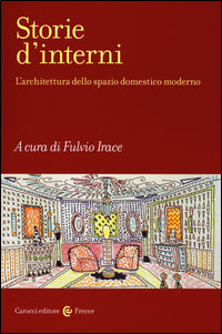 Storie d'interni - l'architettura dello spazio domestico moderno 