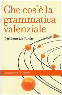 Che cos'e' la grammatica valenziale 