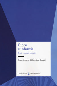 Gioco e infanzia - teorie e scenari educativi 