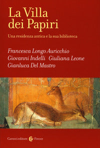 Villa dei papiri - una residenza antica e la sua biblioteca 