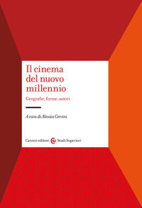 Cinema del nuovo millennio - geografie forme autori 