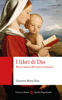 Libri di dio - breve storia dei testi cristiani 