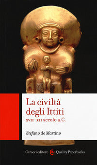Civilta' degli ittiti - xvii - xii a.c. 