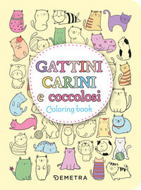 Gattini carini e coccolosi - colouring book 