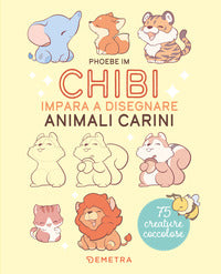 Chibi - impara a disegnare animali carini 