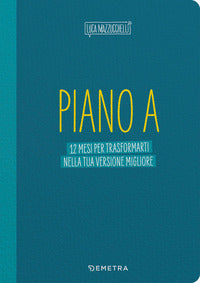 Piano a - 12 mesi per trasformarti nella tua versione migliore 