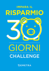 Impara il risparmio - 30 giorni challenge 