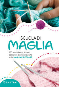 Scuola di maglia - 120 punti diversi le basi del lavoro 