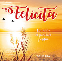 Felicita' - un anno di pensieri positivi 