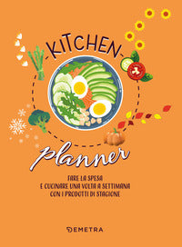 Kitchen planner - fare la spesa e cucinare una volta a settimana con i prodotti di stagione 