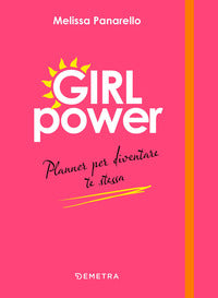 Girl power - planner per diventare te stessa 