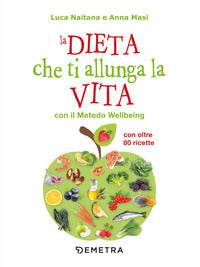 Dieta che ti allunga la vita con il metodo wellbeing 