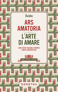 Ars amatoria - l'arte di amare testo latino a fronte 