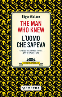 Man who knew - l'uomo che sapeva testo italiano a fronte 