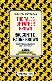 Tales of father brown racconti di padre brown testo italiano a fronte 