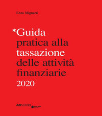 Guida pratica alla tassazione delle attivita' finanziarie 2020 
