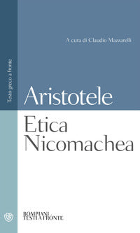 Etica nicomachea. testo greco a fronte 