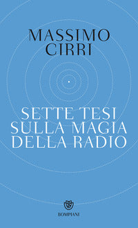 Sette tesi sulla magia della radio 