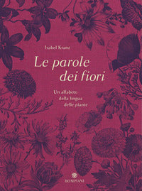 Parole dei fiori - un alfabeto della lingua delle piante 