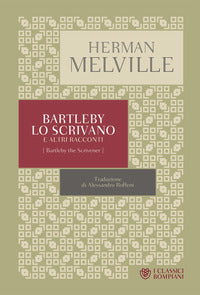 Bartleby lo scrivano e altri racconti 