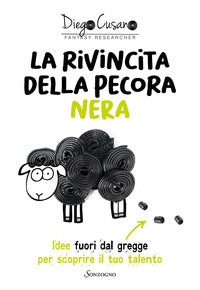 Rivincita della pecora nera - idee fuori dal gregge per scoprire il tuo talento 