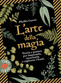 Arte della magia - teoria e pratica per impararla 